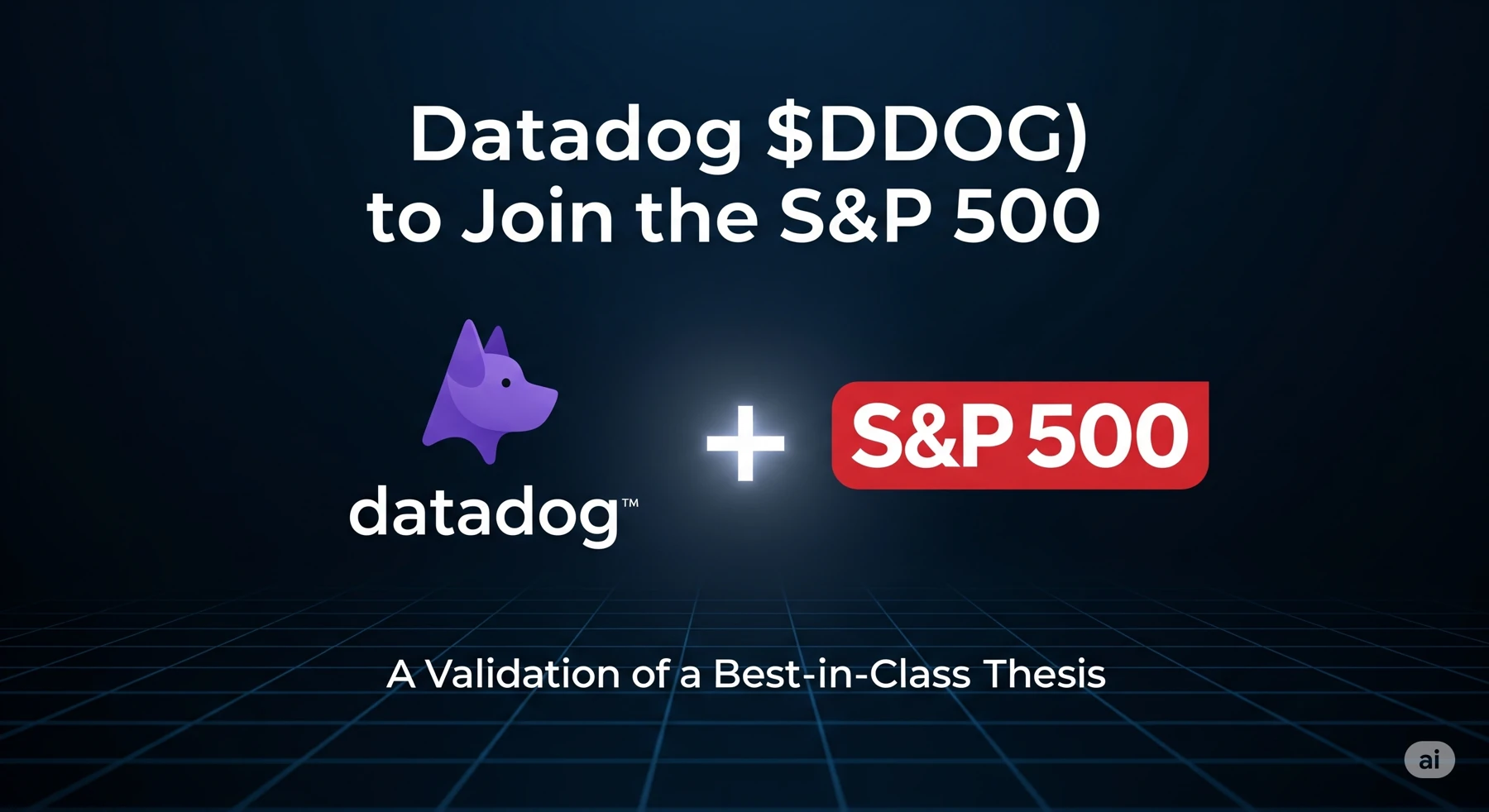 Original published illustration: Deep Dive: Why Datadog's ($DDOG) S&P 500 Inclusion Validates Our Strategy